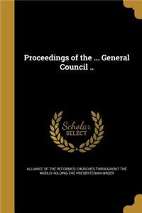 Proceedings of the ... General Council ..