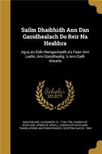 Sailm Dhaibhidh Ann Dan Gaoidhealach Do Reir Na Heabhra