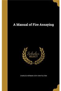 A Manual of Fire Assaying