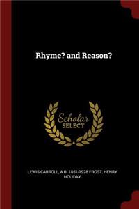 Rhyme? and Reason?