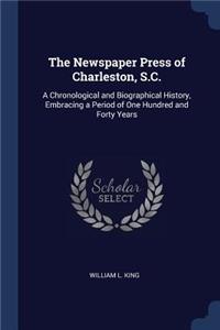 The Newspaper Press of Charleston, S.C.