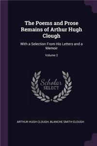 The Poems and Prose Remains of Arthur Hugh Clough