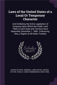 Laws of the United States of a Local Or Temporary Character