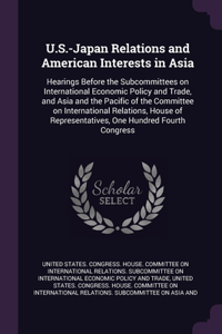 U.S.-Japan Relations and American Interests in Asia