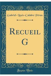 Recueil G (Classic Reprint)