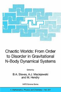 Chaotic Worlds: From Order to Disorder in Gravitational N-Body Dynamical Systems