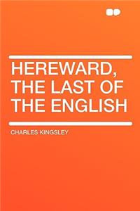 Hereward, the Last of the English