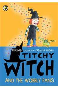 Titchy Witch And The Wobbly Fang