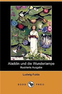 Aladdin Und Die Wunderlampe (Illustrierte Ausgabe) (Dodo Press)