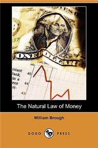 The Natural Law of Money (Dodo Press)