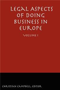 Legal Aspects of Doing Business in Europe - Volume I