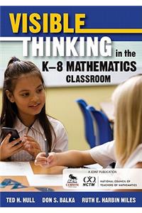 Visible Thinking in the K-8 Mathematics Classroom