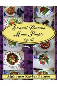 Elegant Cooking Made Simple by Al