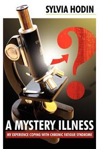 A Mystery Illness