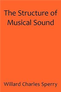 The Structure of Musical Sound