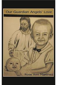 Our Guardian Angel's Love