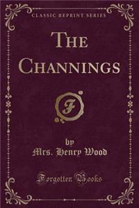 The Channings (Classic Reprint)