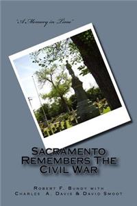 Sacramento Remembers The Civil War