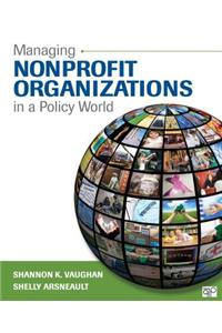 Managing Nonprofit Organizations in a Policy World