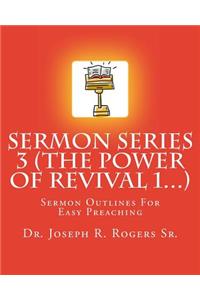 Sermon Series 3 (The Power Of Revival 1...)
