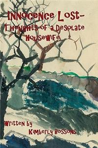 Innocence Lost - Thoughts of a Desolate Housewife
