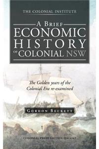 A Brief Economic History of Colonial Nsw