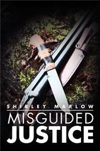 Misguided Justice