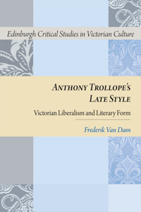 Anthony Trollope's Late Style