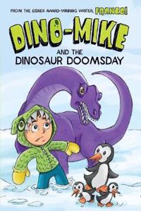 Dino-Mike and Dinosaur Doomsday