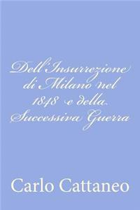 Dell'Insurrezione di Milano nel 1848 e della Successiva Guerra