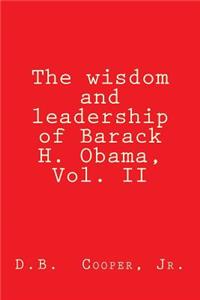 The wisdom and leadership of Barack H. Obama, Vol. II