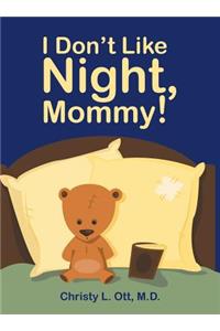 I Don't Like Night, Mommy!