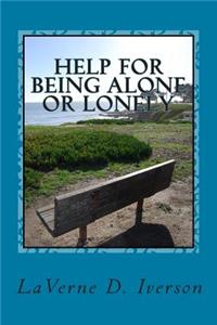 Help for being Alone or Lonely