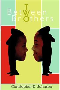 Between Two Brothers
