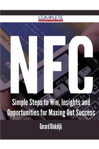 Nfc - Simple Steps to Win, Insights and Opportunities for Maxing Out Success