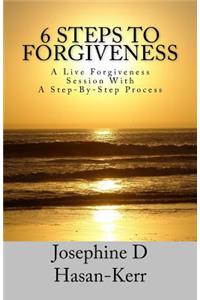6 Steps To Forgiveness