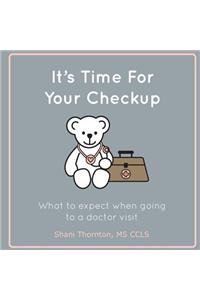 It's Time For Your Checkup