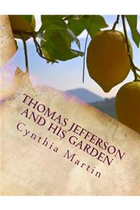 Thomas Jefferson and His Garden