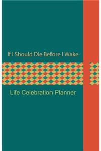 If I Should Die Before I Wake (argyle)