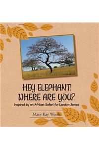 Hey Elephant! Where Are You?