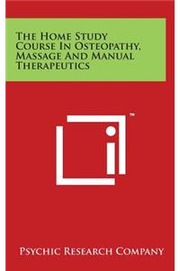 The Home Study Course In Osteopathy, Massage And Manual Therapeutics