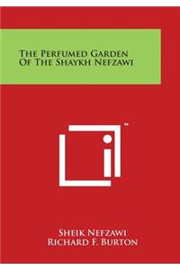Perfumed Garden of the Shaykh Nefzawi