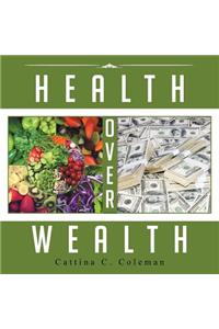 Health Over Wealth