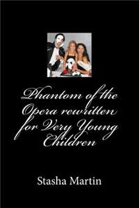 Phantom of the Opera rewritten for Very Young Children