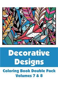 Decorative Designs Coloring Book Double Pack (Volumes 7 & 8)
