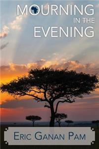 Mourning in the Evening