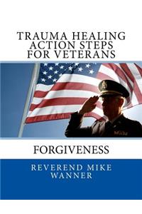 Trauma Healing Action Steps For Veterans