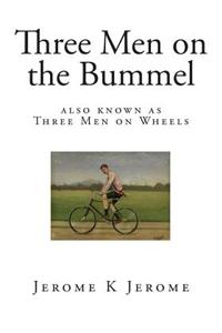 Three Men on the Bummel: Also Known as Three Men on Wheels