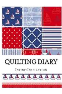 Quilting Diary: Write Down & Track Your Quilting DIY Projects & Quilting Patterns