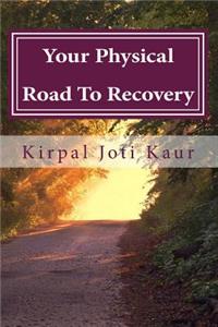 Your Physical Road To Recovery